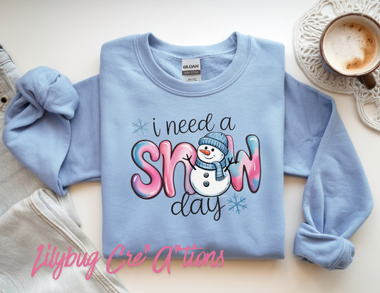 I Need A Snow Day Crewneck